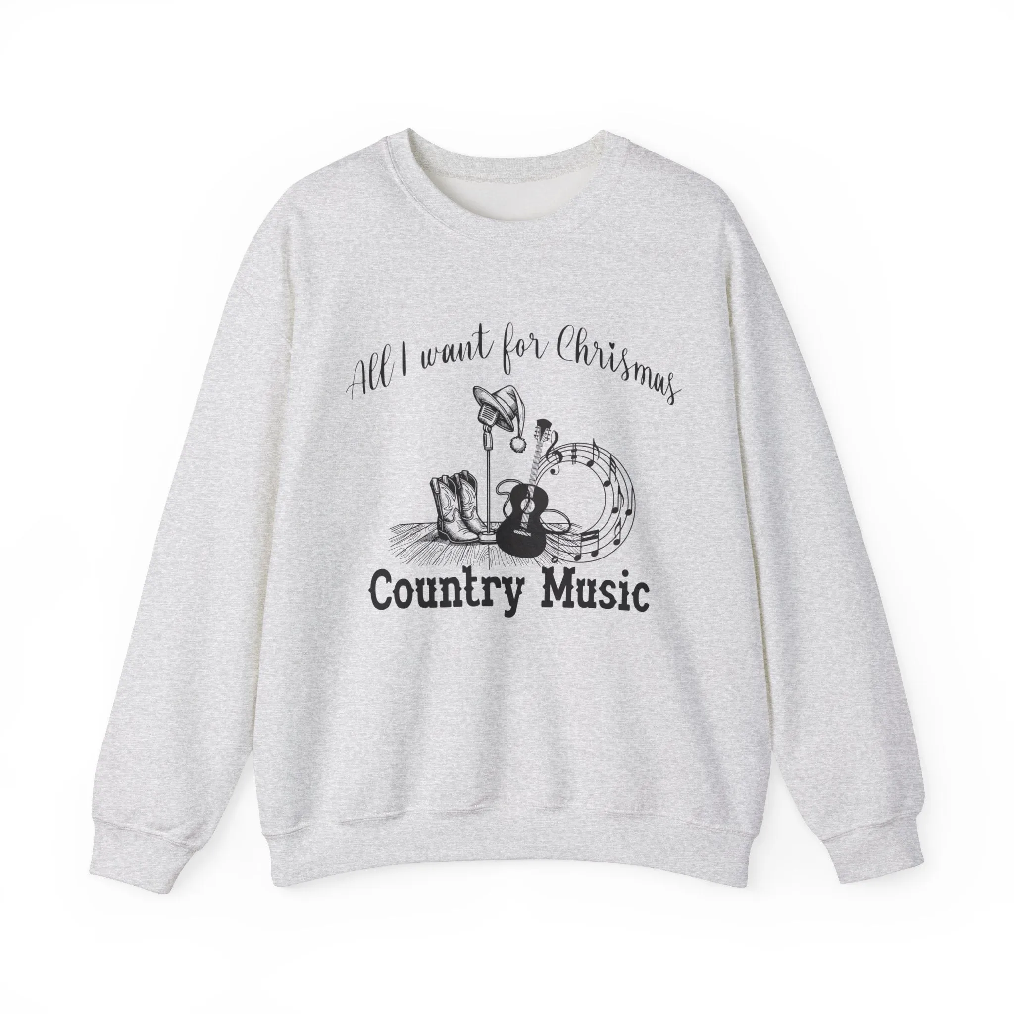 All I want for Christmas is Country Music Sweatshirt, Country Sweater, Christmas Sweater, Country Music Sweater